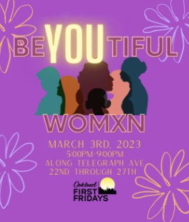 Poster for beYOUtiful WOMXN at Oakland First Fridays